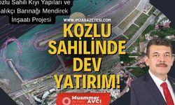 Kozlu Sahilinde Dev Yatırım!