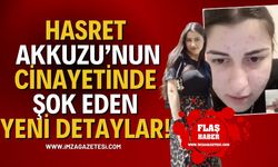 Hasret Akkuzu’nun Cinayetinde Şok Eden Yeni Detaylar! Korkunç Cinayette Tiktok Detayı!