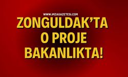Zonguldak’ta O Proje Bakanlıkta!