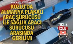 Kozlu'da Almanya Plakalı Araç Sürücüsü ile Sağlık Aracı Sürücüsü Arasında Gerilim!