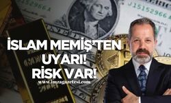 İslam Memiş'ten uyarı! Risk var, roket gibi fırlayacak!