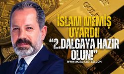 İslam Memiş’ten Altın Uyarısı! “2. Dalgaya Hazır Olun!”