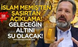İslam Memiş’ten Şaşırtan Açıklama...“Geleceğin Altını Su Olacak!”