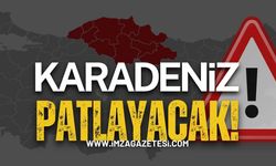 Kritik Uyarı: Karadeniz Patlayacak!