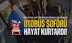 Halk Otobüsü Şoförü Hayat Kurtardı!