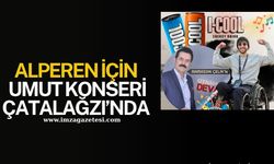 Alperen İçin Umut Konseri Çatalağzı’nda!
