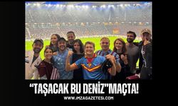 “Taşacak Bu Deniz” Oyuncuları Trabzonspor-Eyüpspor Maçını Tribünden İzledi...