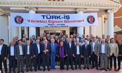 Türk-İş’in Yönetici Seminerine Katıldılar!