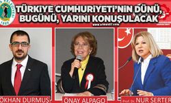 Cumhuriyetin 102.Yılında Anlamlı Panel... "Türkiye Cumhuriyeti'nin Dünü Bugünü Yarını"