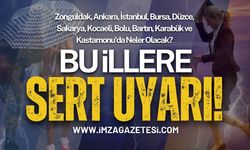 Zonguldak, Ankara, İstanbul, Bursa, Düzce, Sakarya, Kocaeli, Bolu, Bartın, Karabük ve Kastamonu'da hava durumu