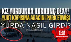 Kız Yurdunda Korkunç Olay! Yurt Kapısına Aracını Park Etmiş! Yurda Nasıl Girdi?