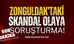 Zonguldak'taki Skandal Olaya Polis Soruşturması!