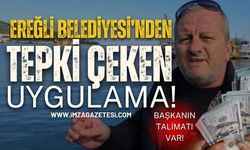 Ereğli Belediyesi'nden Tepki Çeken Uygulama!