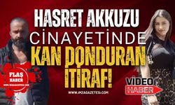 Hasret Akkuzu Cinayetinde Kan Donduran İtiraf!