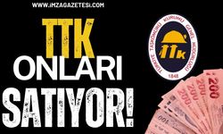TTK Onları Satıyor!