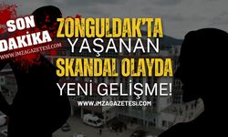 Zonguldak'ta Yaşanan Skandal Olayda Yeni Gelişme!
