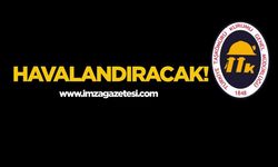 TTK Havalandıracak!