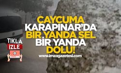 Çaycuma Karapınar'da Bir Yanda Sel Bir Yanda Dolu!