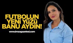 Futbolun Yeni Yüzü “Banu Aydın”
