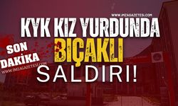 Kız Yurduna Bıçaklı Saldırı!