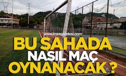 Bu Sahada Nasıl Maç Oynanacak?