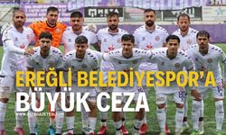Ereğli Belediyespor’a büyük ceza