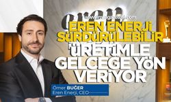 Eren Enerji Sürdürülebilir Üretimle Geleceğe Yön Veriyor;