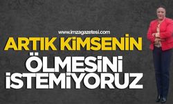 Eski Siyasetçi Hülya Özçelikten Sert Tepki, “Artık Kimsenin Ölmesini İstemiyoruz”