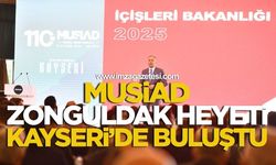 MÜSİAD Zonguldak Heyeti Kayseri’de buluştu: İş Dünyasının Nabzı Tutuldu