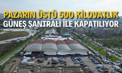 Pazarın Üstü 500 Kilovatlık Güneş Santrali İle Kapatılıyor