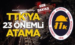 TTK’ya 23 Önemli Atama!