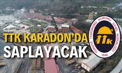 TTK Karadon’da Saplayacak!