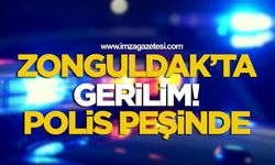 Zonguldak'ta Gerilim! Polis Peşinde