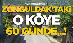 Zonguldak’taki O Köye 60 Günde…!