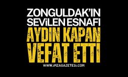 Zonguldak’ın Acı Kaybı: Aydın Kapan Hayatını Kaybetti