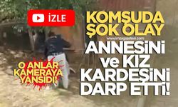 Zonguldak'ın Komşusunda Şok Olay Annesini Ve Kız Kardeşini Darbetti