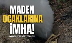 Zonguldak’ta Maden Ocaklarına İmha!