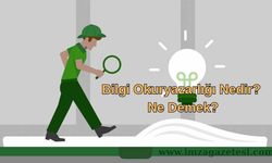 Bilgi Okuryazarlığı Nedir? Ne Demek?