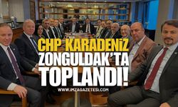 CHP Karadeniz İl Başkanları Toplantısı Zonguldak’ta Gerçekleştirildi