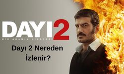 Dayı 2 Nereden İzlenir? Hangi Platformda?