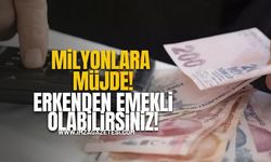 Milyonlarca Vatandaşa Emekli Olma şansı! 5 Yıl Önceden Emekli Olabilirsiniz!