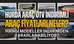 Hurda Araç ÖTV İndirimli Araç Fiyatları Neler?