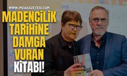 Madencilik Tarihine Damga Vuran Kitabı…!