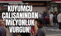 Kuyumcu Çalışanından 42 Milyonluk Vurgun!