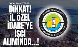 Dikkat! İl Özel İdare’ye İşçi Alımında…! “Bilgi Kirliliği Var”