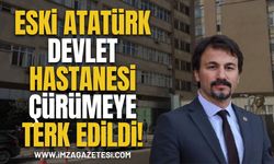 Eski Atatürk Devlet Hastanesi Çürümeye Terk Edildi!