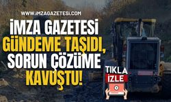 İmza Gazetesi Gündeme Taşıdı, Sorun Çözüme Kavuştu!