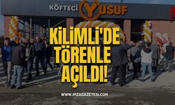 Köfteci Yusuf, Kilimli'de Törenle Açıldı!