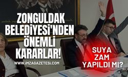 Zonguldak Belediyesi'nden Önemli Kararlar! Suya Zam Yapıldı Mı?