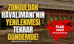 Zonguldak Havalimanı'nın Yenilenmesi Tekrar Gündemde!